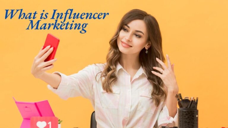 What is Influencer Marketing