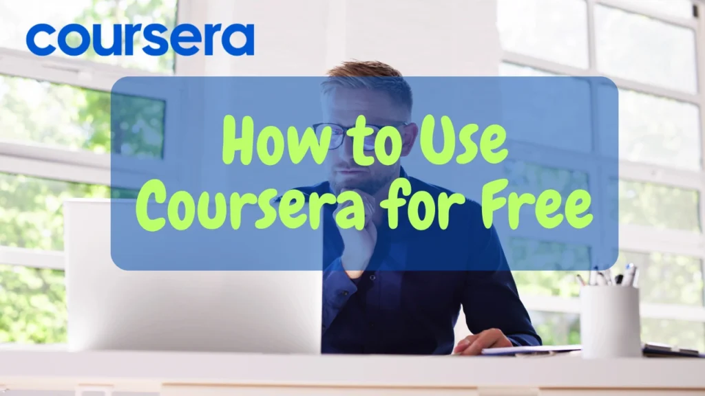 How to Use Coursera for Free