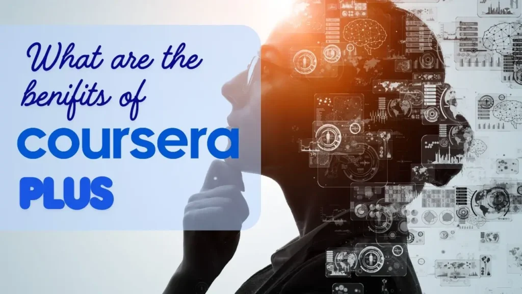 What are the benifits of coursera plus