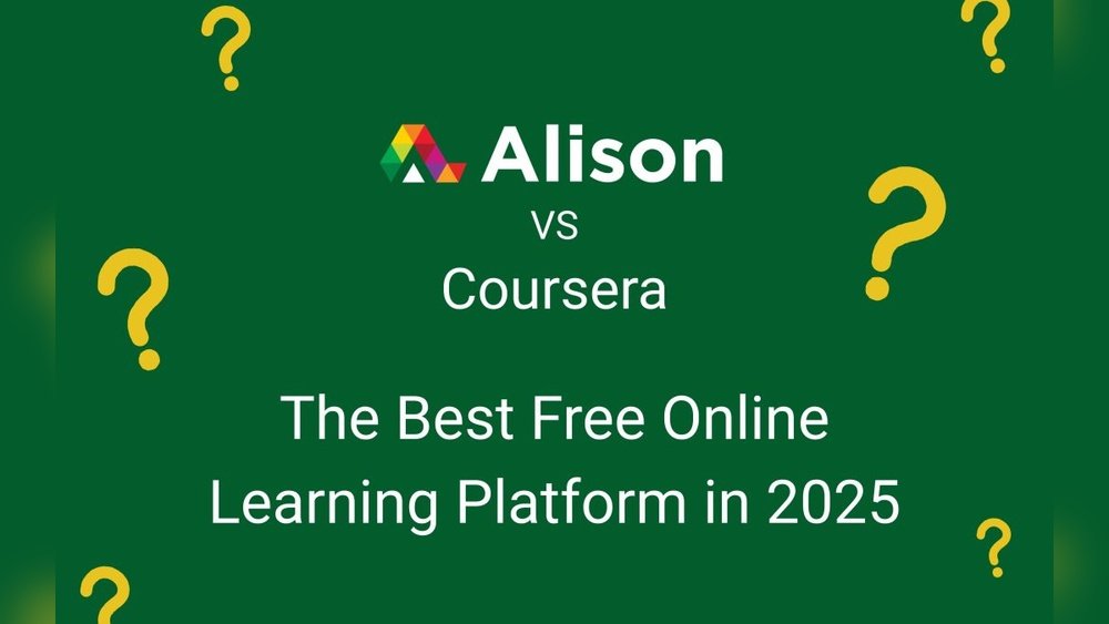 Alison Vs Coursera: Ultimate Comparison for Online Learning Success
