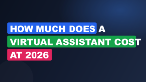 How Much Does a Virtual Assistant Cost at 2026